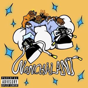 NONCHALANT (Explicit)