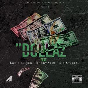 Dollaz(feat. Louie Da 3rd AKA Judge Da Boss, Roddy Slim & Sir Stacey) (Explicit)