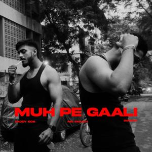 MUH PE GAALI (Explicit)