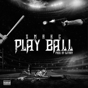 Play Ball (Explicit)