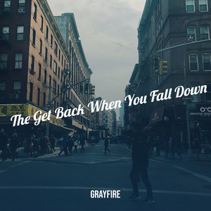 The Get Back When You Fall Down (Explicit)