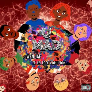 U MAD(feat. Azl Rock & Druu Don) (Explicit)