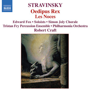 Stravinsky, I.: Oedipus Rex / Les Noces (Craft) [Stravinsky, Vol. 1]