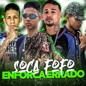 Soca Fofo Enforca Errado (Explicit)