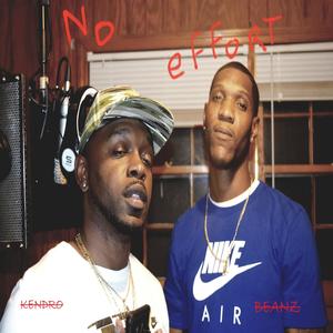 No Effort (feat. Kendro) (Explicit)