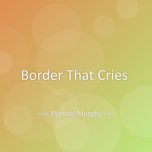 Border That Cries
