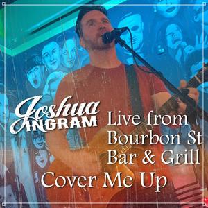 Cover Me Up (Live from Bourbon St Bar and Grill)