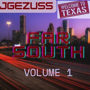 Welcome To Texas Far South, Vol. 1 (Explicit)