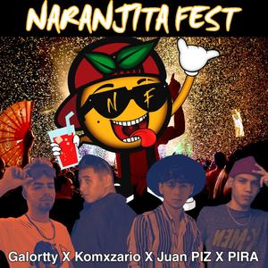 NARANJITA FEST (feat. Komxzario, Juan PIZ & PIRA) [Explicit]