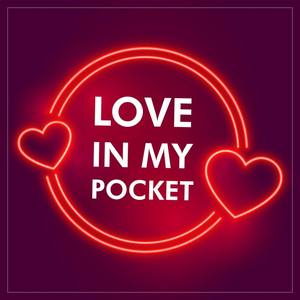 Love In My Pocket (Explicit)