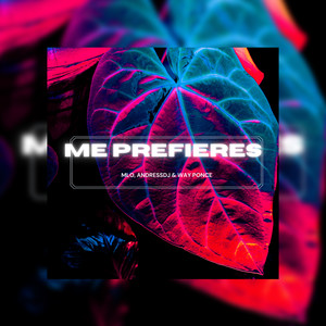 Me Prefieres