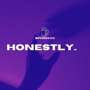 Honestly.. (Explicit)