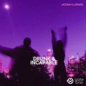 Drunk and Incapable