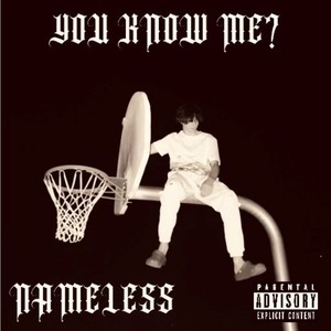 you know me? (Explicit)