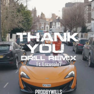 Thank you (feat. ProdByWills) [Drill Version]