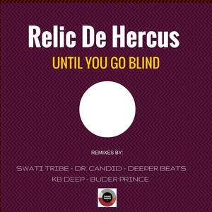 Until You Go Blind (Deeper Beats Remix)