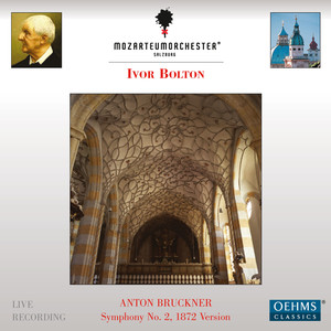 BRUCKNER, A.: Symphony No. 2 (1872 first version, ed. W. Carragan) (Salzburg Mozarteum Orchestra, Bo