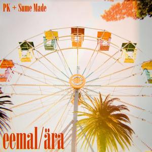 eemal/ära(feat. Sume Made) (Explicit)