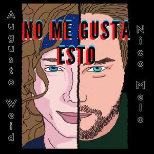 No Me Gusta Esto (feat. Augusto Weid) [Explicit]