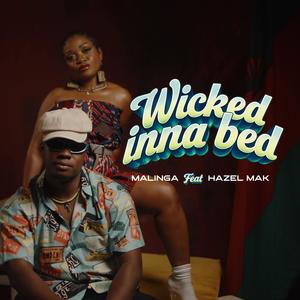 Wicked inna Bed (feat. Hazel Mak)