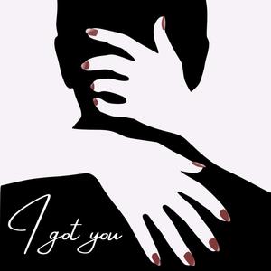 I Got You (Explicit)