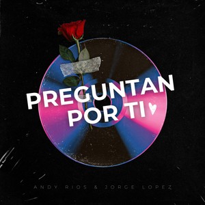 PREGUNTAN POR TI (Versión extendida)