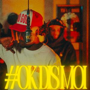 #OKDISMOI (Explicit)