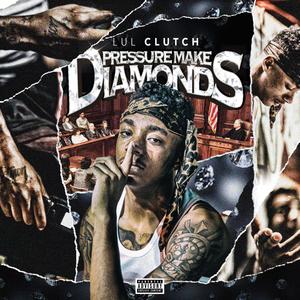 Pressure Make Diamonds (Explicit)