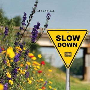 Slow Down (Explicit)