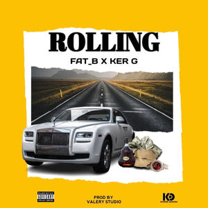 Rolling (feat. Ker-G) [Explicit]