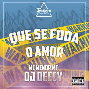 QUE SE FODA O AMOR (feat. MC MENOR MT)