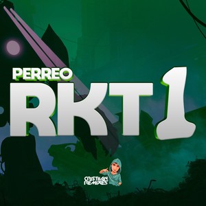 PERREO RKT 1