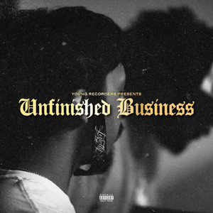 Unfinished Business (Explicit)