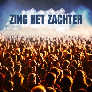 Zing Het Zachter