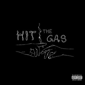 Hit The Gas (Explicit)