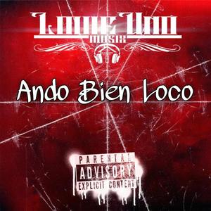 Ando Bien Loco (Explicit)