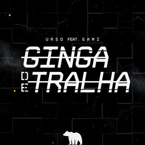 Ginga de Tralha (Explicit)