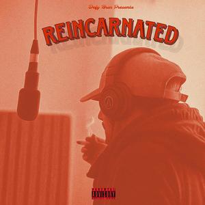 Reincarnated (feat. Vansh Dx) (Explicit)