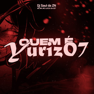 Quem É Yurizzz 07?? (Explicit)