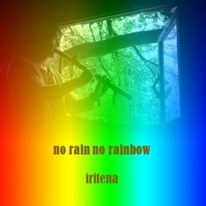 no rain no rainbow