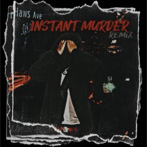 INSTANT MURDER 2 (alqizm Remix|Explicit)