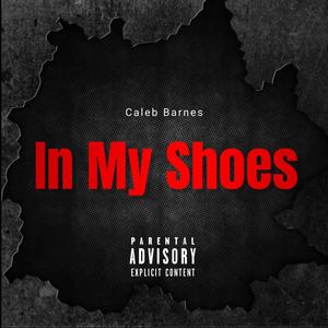 In My Shoes (Explicit)