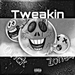 Tweakin (feat. Zone4) [Explicit]