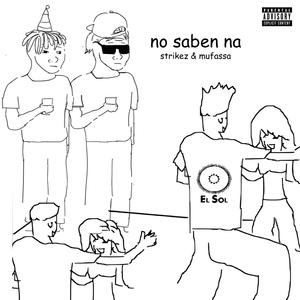 no saben na (feat. Mufassa) [Explicit]