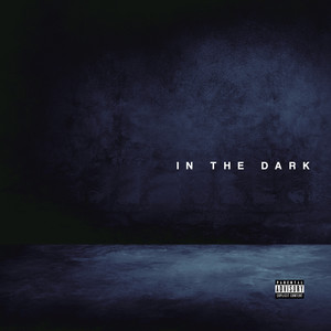 In The Dark (Explicit)