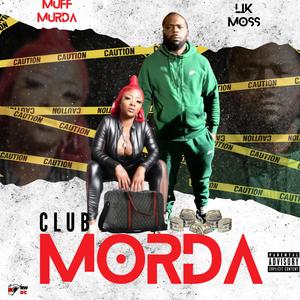 Club Morda (feat. Lik Moss) (Explicit)