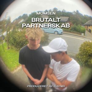 BRUTALT PARTNERSKAB (Explicit)