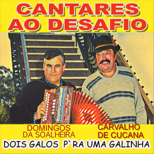 Dois Galos Pra uma Galinha (Cantares Ao Desafio)