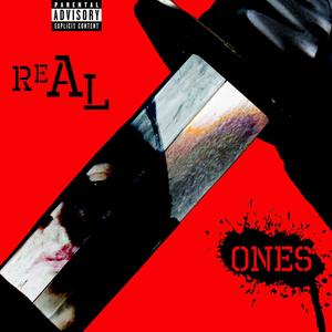 Real Ones (Explicit)