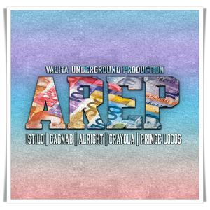 AREP (feat. ISTILO, ALRIGHT, GAGNAB, CRAYOLA & PRINCE LOCOS)